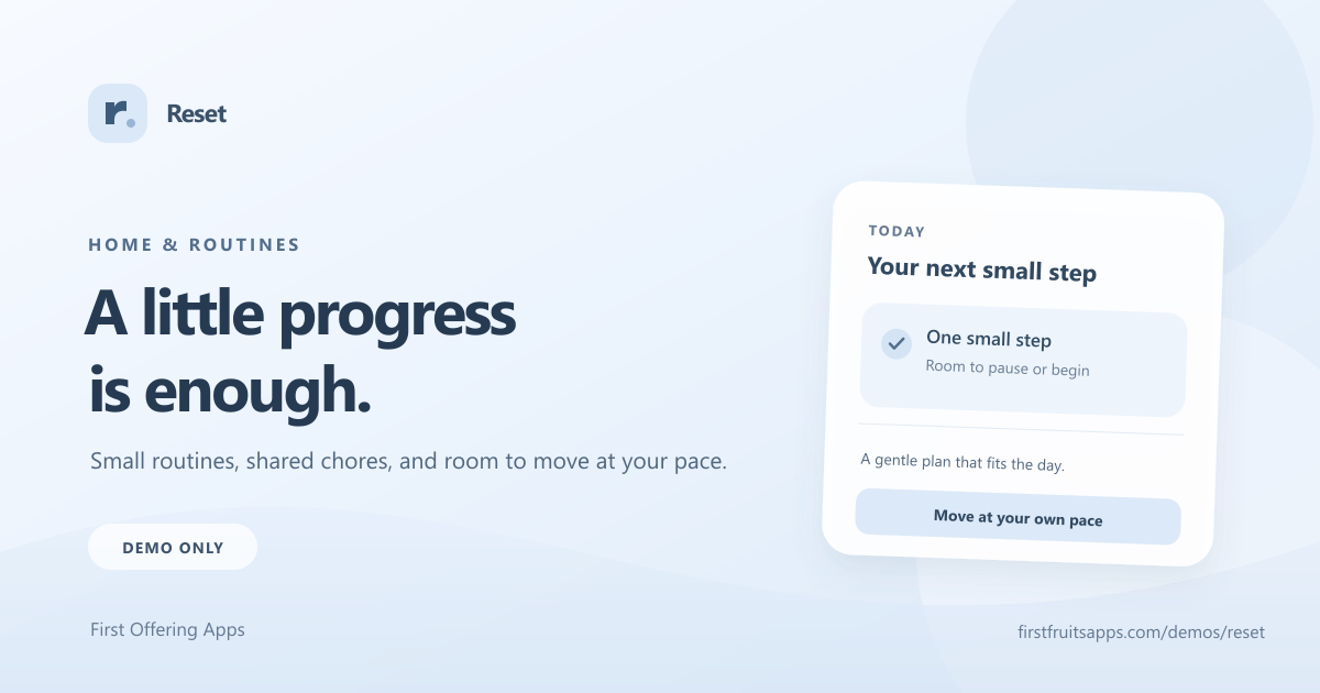 Reset — a little progress is enough. Home routines and shared chores. Demo only.